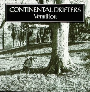 Cover of the Continental Drifters' Vermillion