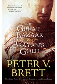 Cover of Peter V. Brett's The Great Bazaar & Brayan's Gold