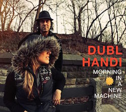 Cover of Dubl Handi's Morning In A New Machine album